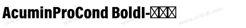 AcuminProCond BoldI字体转换 AcuminProCond BoldI字体转换